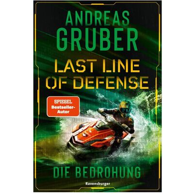 Ravensburger Last Line of Defense, Band 2: Die Bedrohung, Kinderbücher von Andreas Gruber Ravensburger Last Line of Defense, Band 2: Die Bedrohung, Kinderbücher von Andreas Gruber