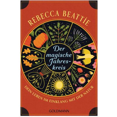 Goldmann Der magische Jahreskreis, Ratgeber von Rebecca Beattie Goldmann Der magische Jahreskreis, Ratgeber von Rebecca Beattie