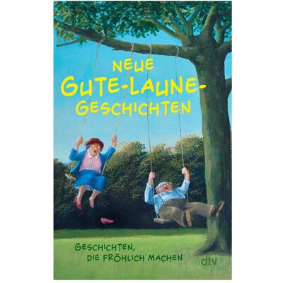 DTV Neue Gute-Laune-Geschichten, Belletristik von Karoline Adler DTV Neue Gute-Laune-Geschichten, Belletristik von Karoline Adler