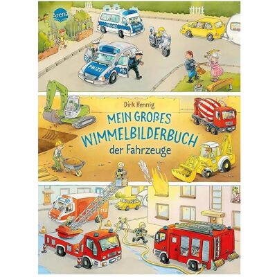 Arena, Babybücher, Mein grosses Wimmelbilderbuch der Fahrzeuge (Deutsch) Arena, Babybücher, Mein grosses Wimmelbilderbuch der Fahrzeuge (Deutsch)