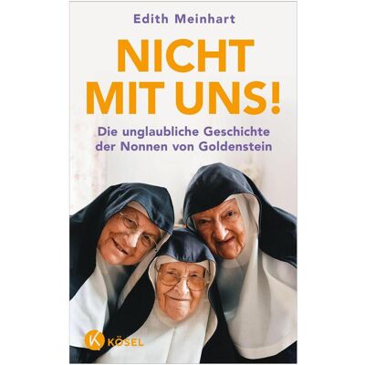 Kösel Nicht mit uns!, Sachbücher von Edith Meinhart Kösel Nicht mit uns!, Sachbücher von Edith Meinhart