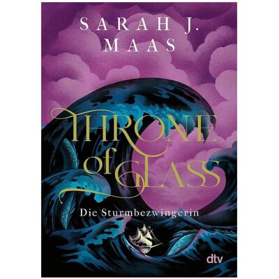DTV Throne of Glass 5 Die Sturmbezwingerin, Belletristik von Sarah J. Maas DTV Throne of Glass 5 Die Sturmbezwingerin, Belletristik von Sarah J. Maas