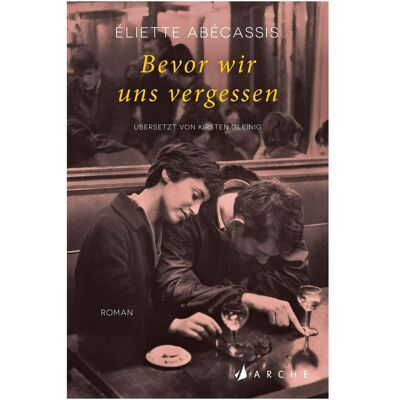 Arche Bevorwirunsvergessen, Belletristik von Éliette Abécassis Arche Bevorwirunsvergessen, Belletristik von Éliette Abécassis