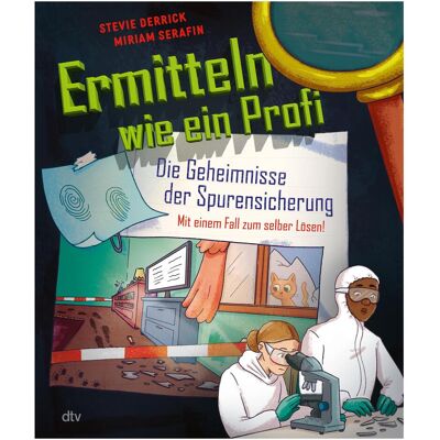 DTV Ermitteln wie ein Profi – Die Geheimnisse der..., Kinderbücher von Stevie Derrick DTV Ermitteln wie ein Profi – Die Geheimnisse der..., Kinderbücher von Stevie Derrick
