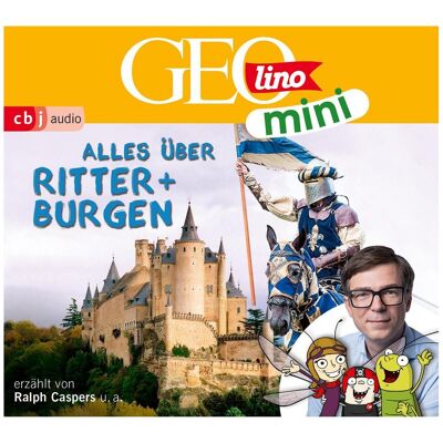 CBJ GEOlino mini: Alles über Ritter und Burgen (3), Hörbücher von Jana Ronte-Versch, Eva Dax, Heiko Kammerhoff, Roland Griem, Oliver Versch CBJ GEOlino mini: Alles über Ritter und Burgen (3), Hörbücher von Jana Ronte-Versch, Eva Dax, Heiko Kammerhoff, Roland Griem, Oliver Versch