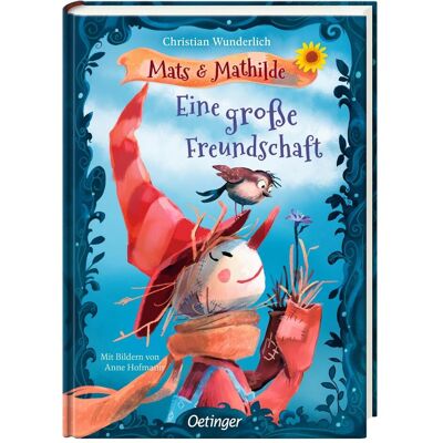 Oetinger Mats und Mathilde 1. Eine grosse Freundschaft, Kinderbücher von Anne Hofmann, Christian Wunderlich Oetinger Mats und Mathilde 1. Eine grosse Freundschaft, Kinderbücher von Anne Hofmann, Christian Wunderlich