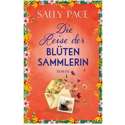 DTV Die Reise der Blütensammlerin, Belletristik von Sally Page DTV Die Reise der Blütensammlerin, Belletristik von Sally Page
