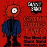 Giant Sand - Giant Songs: Best of Vol.2 - Preis vom 28.03.2024 06:04:05 h