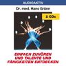 Grünn, Hans Dr.Med. - Einfach zuhören und Talente und Fähigkeiten entdecken - Preis vom 04.05.2024 04:57:19 h