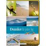 unbekannt - Danke für jeden Tag: Mein Eintragbuch - Preis vom 26.04.2024 05:02:28 h