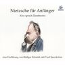 Rüdiger Schmidt - Nietzsche für Anfänger - Also sprach Zarathustra . Eine Einführung / 5 CDs in einer Box - Preis vom 17.04.2024 05:01:18 h