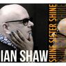 Ian Shaw - Shine Sisters Shine - Preis vom 24.04.2024 05:05:17 h
