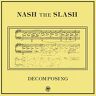 Nash the Slash - Decomposing - Preis vom 24.04.2024 05:05:17 h