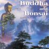 Buddha and Bonsai - Buddha and Bonsai 2 - Preis vom 03.05.2024 04:54:52 h