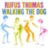 Rufus Thomas - Walking the Dog - Preis vom 30.04.2024 04:54:15 h