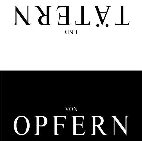 Gebraucht: Von Opfern und Tätern Von Opfern und Tätern