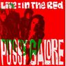 Pussy Galore - Live: in the Red - Preis vom 24.04.2024 05:05:17 h