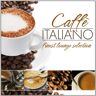 Various - Caffè italiano - 30 finest lounge selection - Preis vom 16.04.2024 05:00:44 h