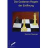 Reinhold Ripperger - Die Goldenen Regeln der Eröffnung - Preis vom 28.03.2024 06:04:05 h