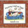 Babette Cole - Mummy Laid An Egg - Preis vom 30.04.2024 04:54:15 h