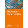 Bauer, Heinrich G. - Walzen von Flachprodukten - Preis vom 06.05.2024 04:58:55 h
