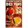 Hachette Pratique - Guide Hachette des Vins 2024 - Preis vom 24.04.2024 05:05:17 h