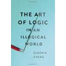 Eugenia Cheng - The Art of Logic in an Illogical World - Preis vom 30.04.2024 04:54:15 h