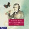 Heinrich Heine - Heinrich Heine für Große und Kleine, 1 Audio-CD - Preis vom 25.04.2024 05:08:43 h