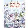 Christa Pöppelmann - Achtung, Wissen!: Nix wissen, mehr wissen, alles wissen - Preis vom 08.05.2024 04:49:53 h