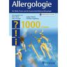 Elsner, Peter Ulrich - Allergologie - 1000 Fragen: Für Klinik, Praxis und die Zusatzweiterbildung Allergologie - Preis vom 02.05.2024 04:56:15 h