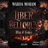 Warda Moram - Liber Bellorum. Band I - Hörbuch: Blut und Feuer (Liber Bellorum, Hörbuch) - Preis vom 30.04.2024 04:54:15 h