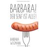 Barbara Wegmann - Barbara! Der Senf ist alle! - Preis vom 19.04.2024 05:01:45 h