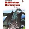 Erich Weidinger - Sagenreiches Oberösterreich (Sagenreiches Österreich) - Preis vom 03.05.2024 04:54:52 h