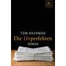 Tom Rachman - Die Unperfekten: Roman - Preis vom 19.04.2024 05:01:45 h