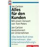 Jan Carlzon - Alles für den Kunden - Preis vom 24.04.2024 05:05:17 h