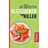 Sven-David Müller - Die 50 besten Blutzucker-Killer: Blutzucker erfolgreich senken ohne Pillen - Preis vom 04.05.2024 04:57:19 h