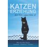 Rene Pletl - Katzenerziehung weil Katze einfach Katze ist: Wie Sie Ihre Katze verstehen – trainieren - erziehen   Katzen Buch - Preis vom 24.04.2024 05:05:17 h