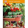 Jo Whittingham - besser gärtnern- Gärtnern ohne Garten - Preis vom 16.04.2024 05:00:44 h
