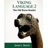 Byock, Jesse L. - Viking Language 2: The Old Norse Reader (Viking Language Series, Band 2) - Preis vom 02.05.2024 04:56:15 h