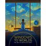 Kurtz, Devin Elle - Windows to Worlds: The art of Devin Elle Kurtz - Preis vom 07.05.2024 04:51:04 h
