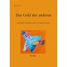 Buddy Werner - Das Gold der anderen: Der eine hat´s, dem anderen gehört´s, der dritte will´s haben - Preis vom 19.04.2024 05:01:45 h