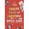 Roald Dahl - Roald Dahl's The Twelve Days of Christmas - Preis vom 04.05.2024 04:57:19 h