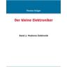 Thomas Krüger - Der kleine Elektroniker: Band 3: Moderne Elektronik - Preis vom 27.04.2024 04:56:19 h