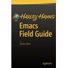 Harley Hahn - Harley Hahn's Emacs Field Guide - Preis vom 24.03.2023 06:08:49 h