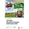 Mirko Krüger - 333 Dinge, die man in Thüringen erlebt haben sollte (Thüringen Bibliothek) - Preis vom 04.05.2024 04:57:19 h