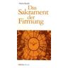 Hans Buob - Das Sakrament der Firmung - Preis vom 29.04.2024 04:59:55 h