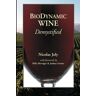Nicolas Joly - Biodynamic Wine, Demystified - Preis vom 30.04.2024 04:54:15 h