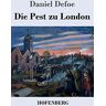 Daniel Defoe - Die Pest zu London - Preis vom 30.04.2024 04:54:15 h