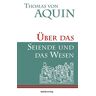 Thomas von Aquin - Über das Seiende und das Wesen (Kleine Philosophische Reihe) - Preis vom 23.04.2024 05:00:15 h