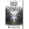 Julie Garwood - Ransom - Preis vom 24.04.2024 05:05:17 h